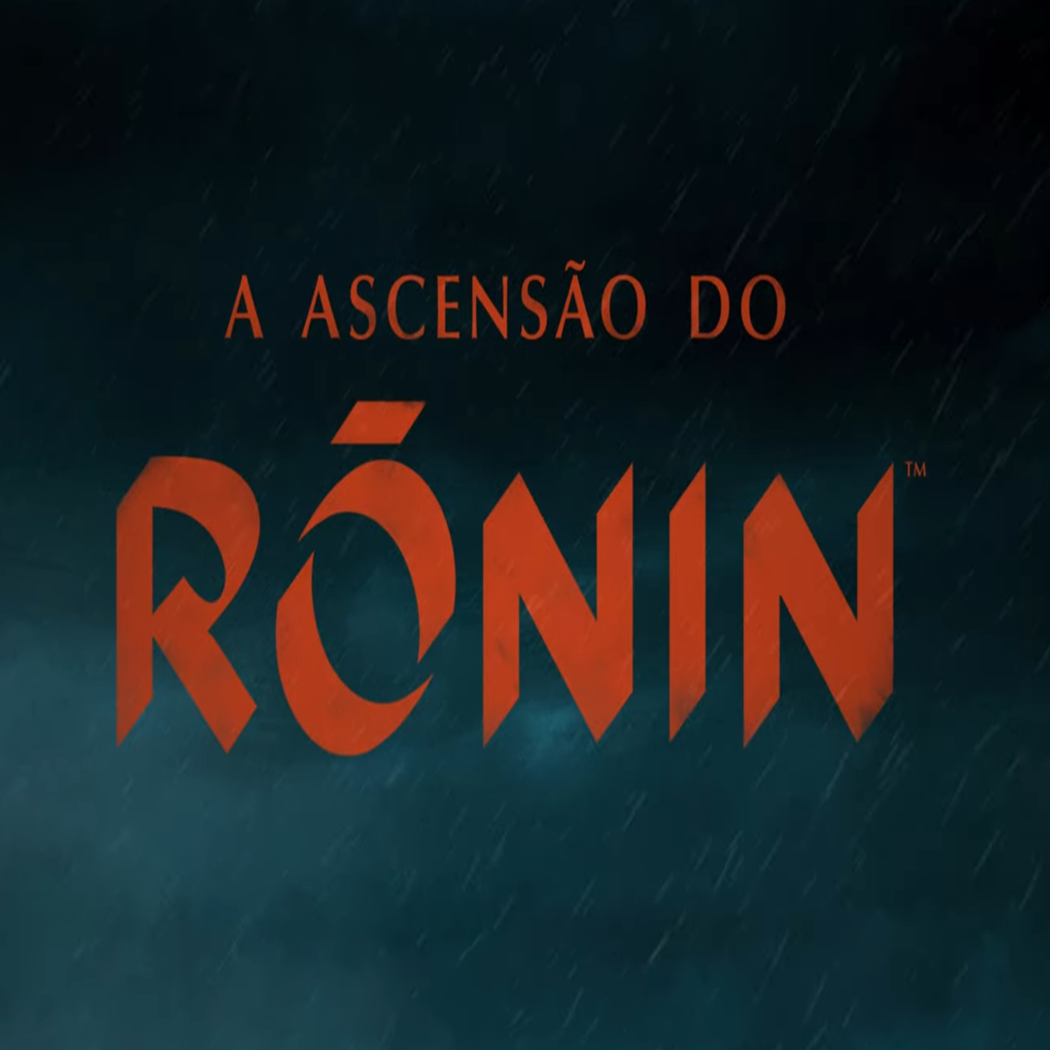 A Ascensão do Ronin
